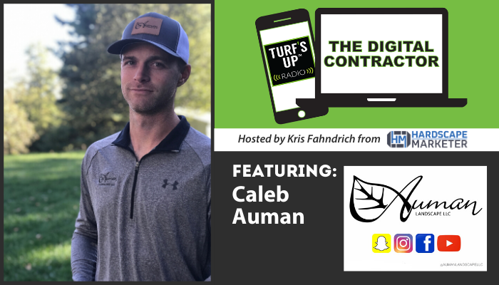 Caleb Auman with Auman Landscape LLC, Digital Contractor Show Interview on Turf's Up Radio