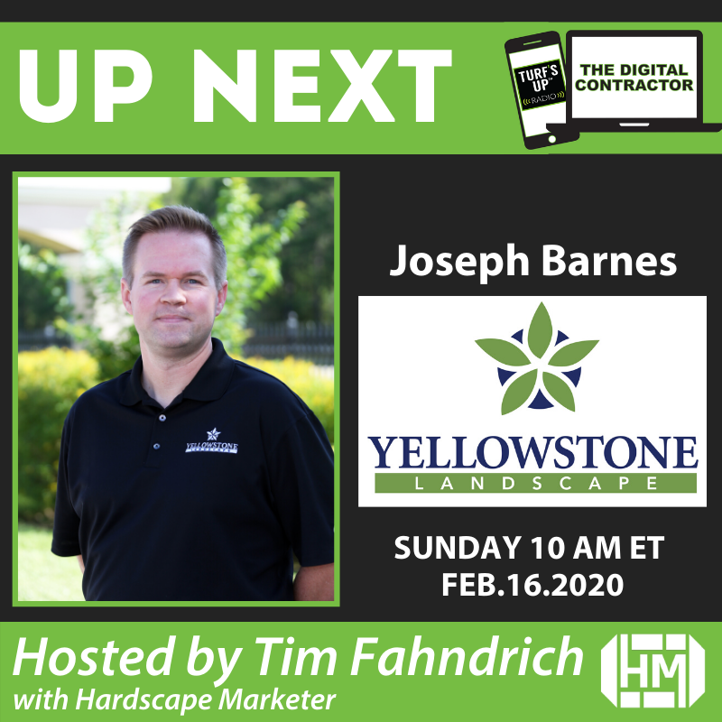 Joseph Barnes with Yellowstone Landscape, Digital Contractor Show Interview on Turf's Up Radio