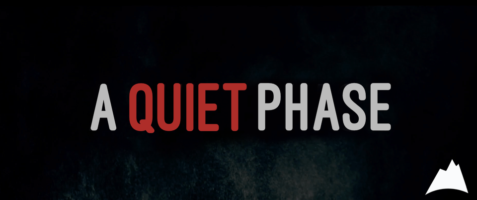 A Quite Phase