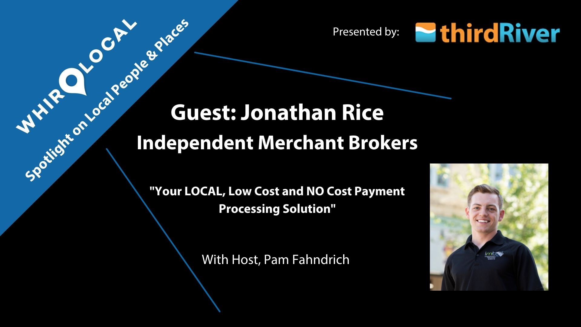 Interview with Jonathan Rice with Independent Merchant Brokers