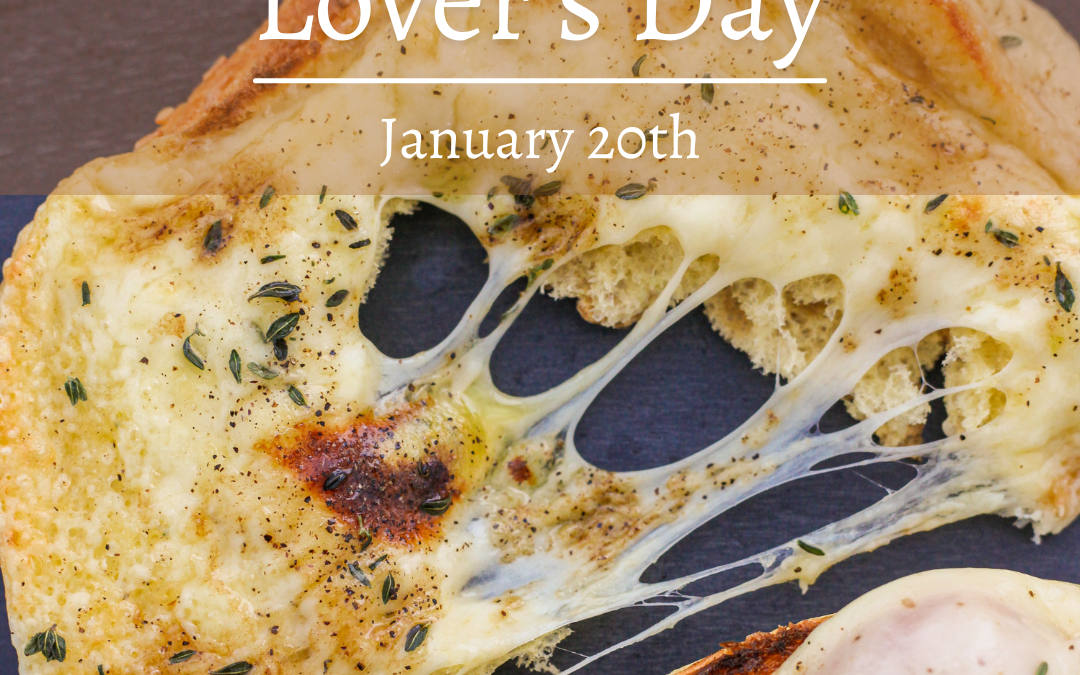 January 20th is National Cheese Lover’s Day!