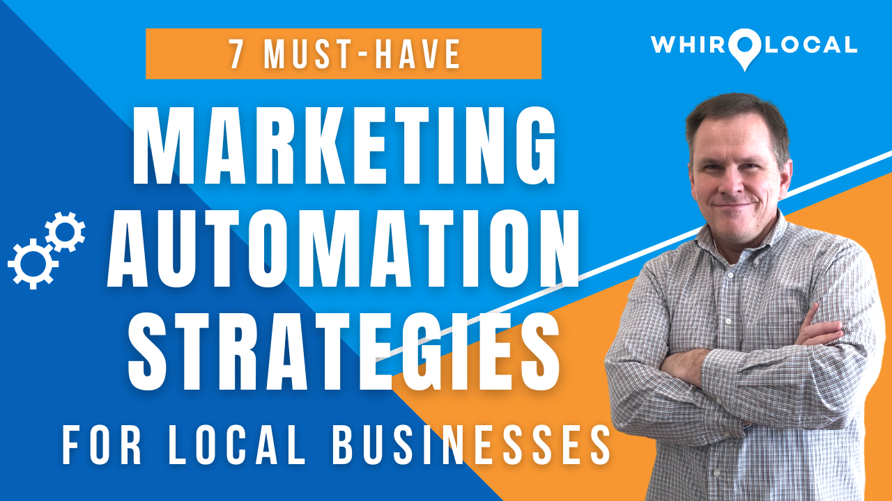 [New Video] 7 must-have marketing automation strategies for local businesses