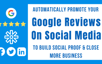 [New Video] Automatically Promote Your Google Reviews On Social Media To Build Social Proof
