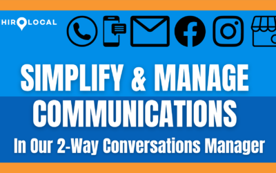 Simplify & Manage Communications For Your Local Service Business
