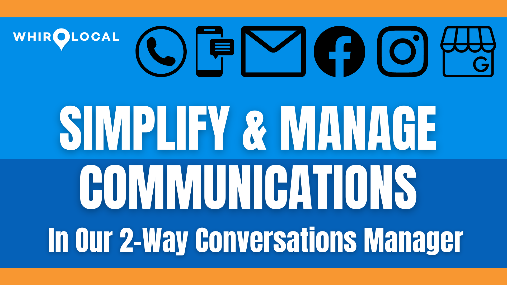 Simplify & Manage Communications For Your Local Service Business