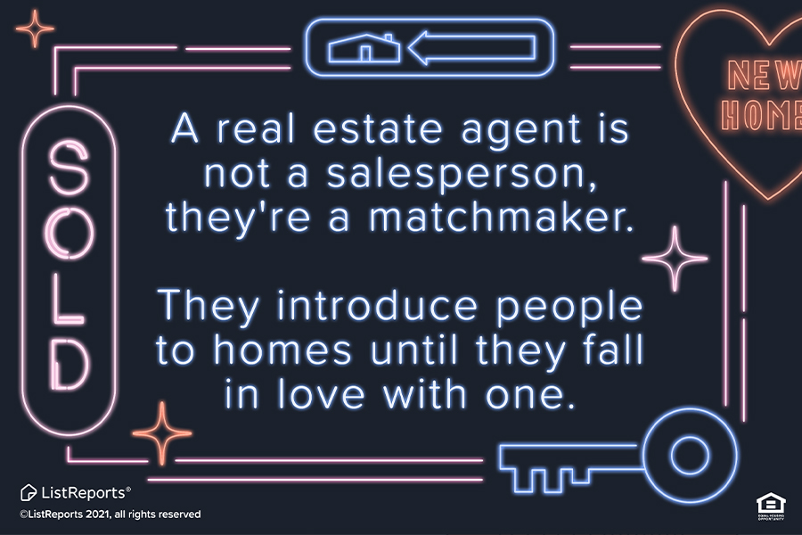 A Real Estate Agent Is A Matchmaker