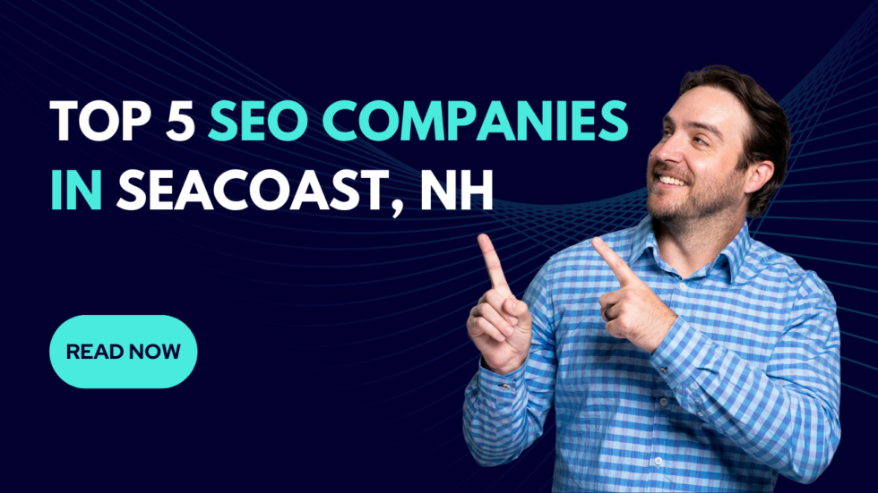 Top 5 SEO Companies In Seacoast, NH