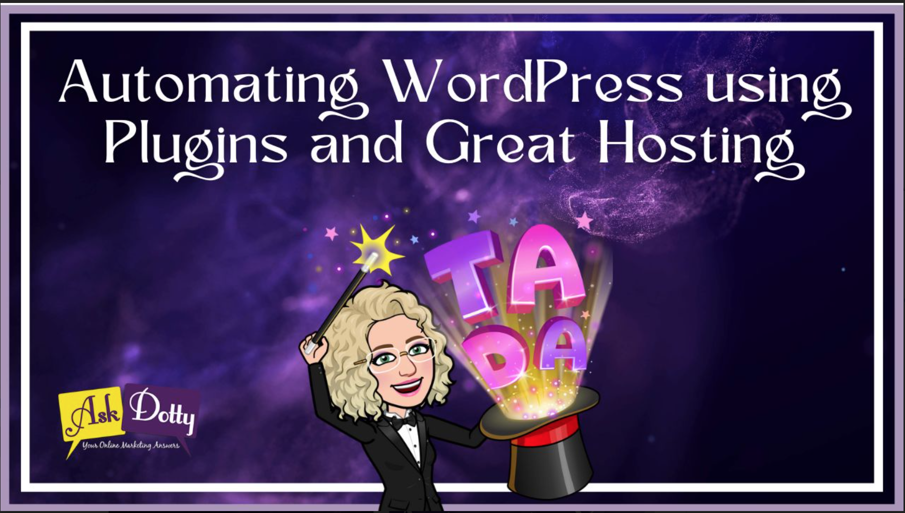 Automating WordPress Using Plugins and Great Hosting