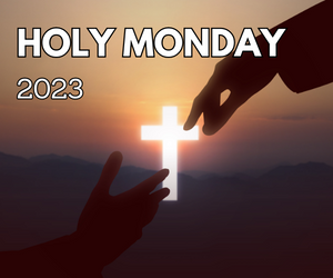 Holy Monday 2023 - "Cleansing the Temple: A Call for Spiritual Renewal"