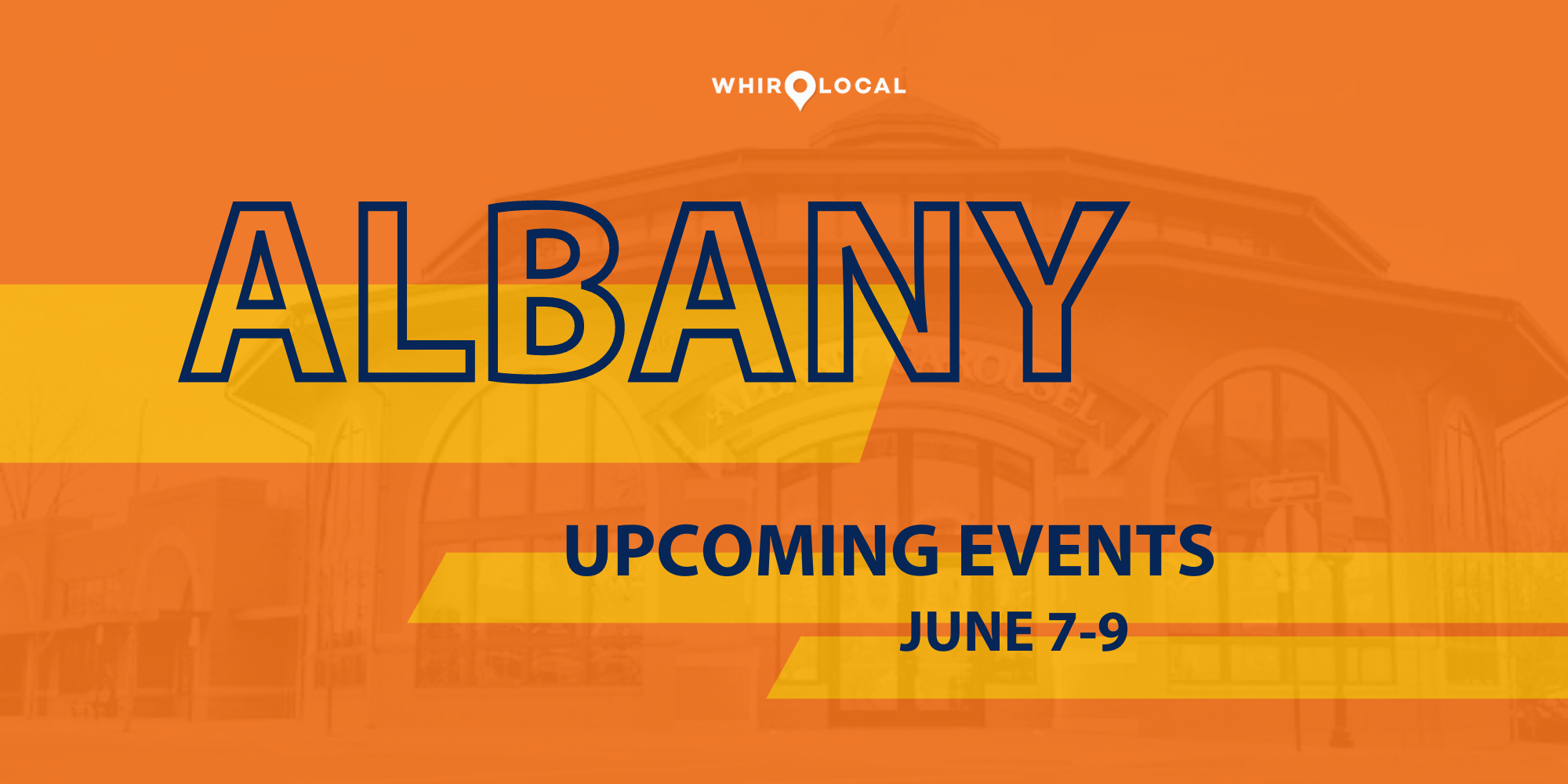 Things to do in Albany Area // June 7 – June 9, 2024