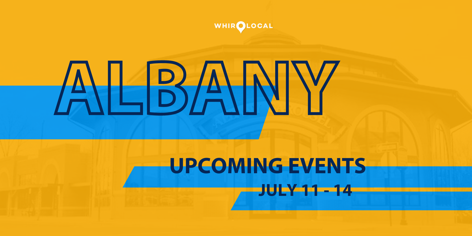 Things to do in Albany Area // July 11 - 14, 2024
