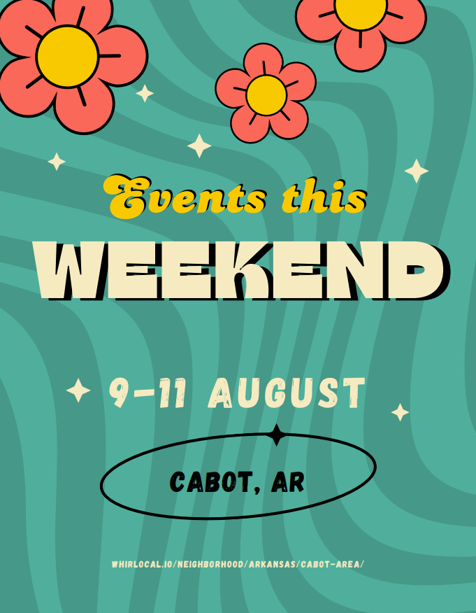 Exciting Weekend Events in Cabot, AR: August 9-11, 2024