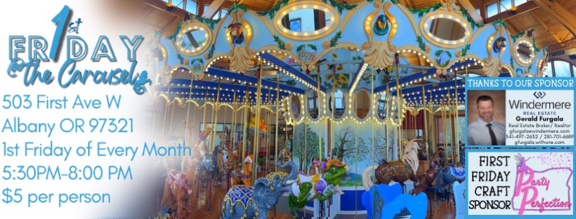 first Friday at the historic carousel Albany Oregon