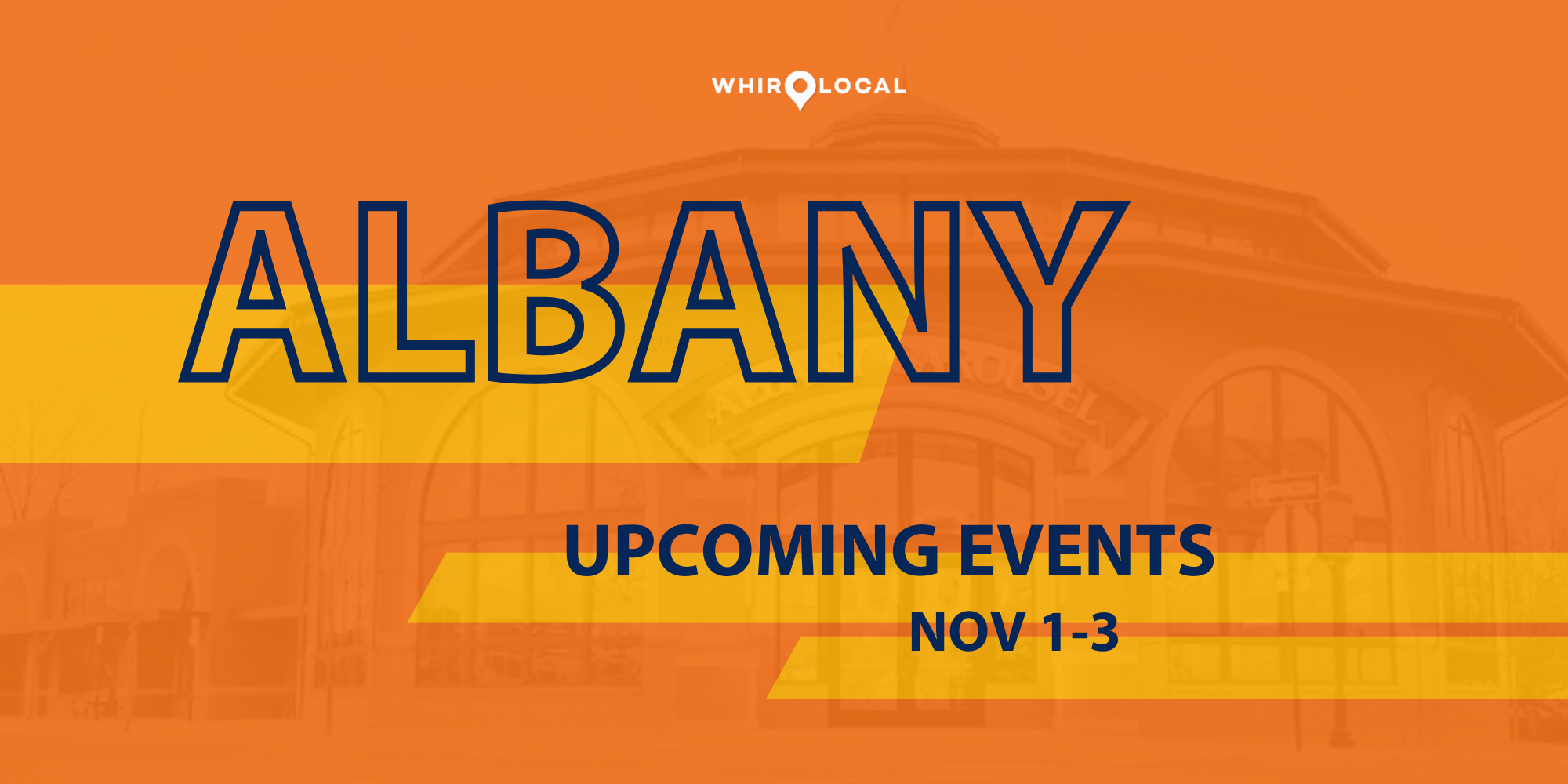 Things to do in Albany Area // November 1 - 3, 2024