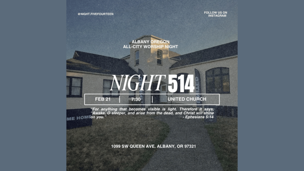 Night 514 – All City Worship Night Albany OR