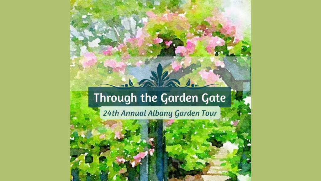 Albany Garden Tour: Through the Garden Gate