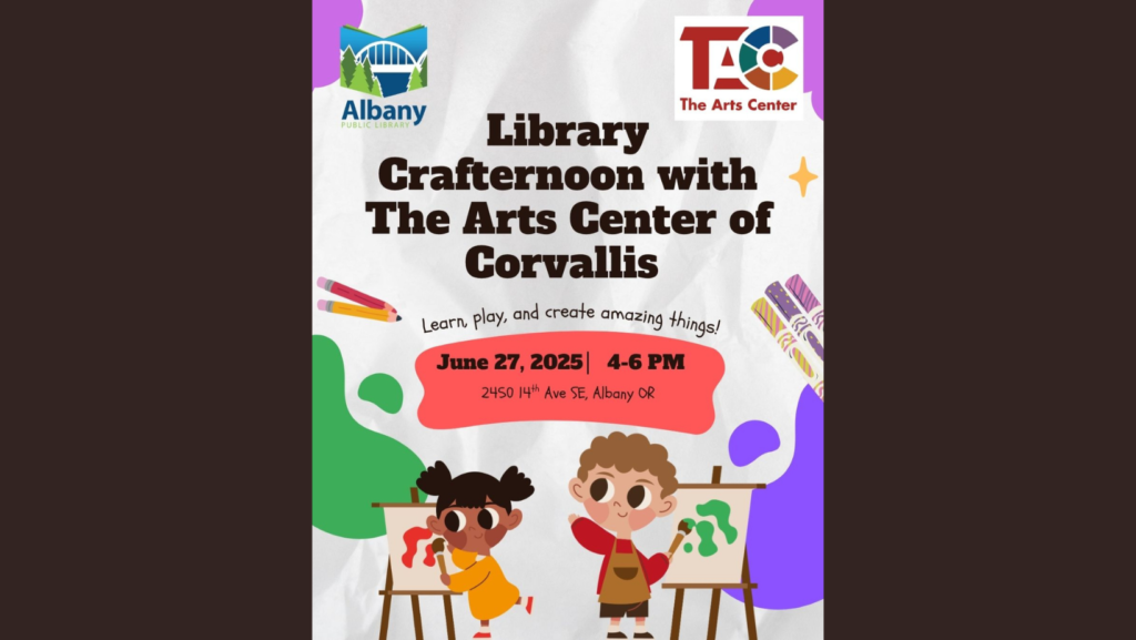 Albany Library Crafternoon with The Arts Center of Corvallis