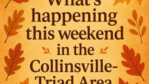 What's Happening This Weekend in the Collinsville- Triad Area September 26-28, 2025