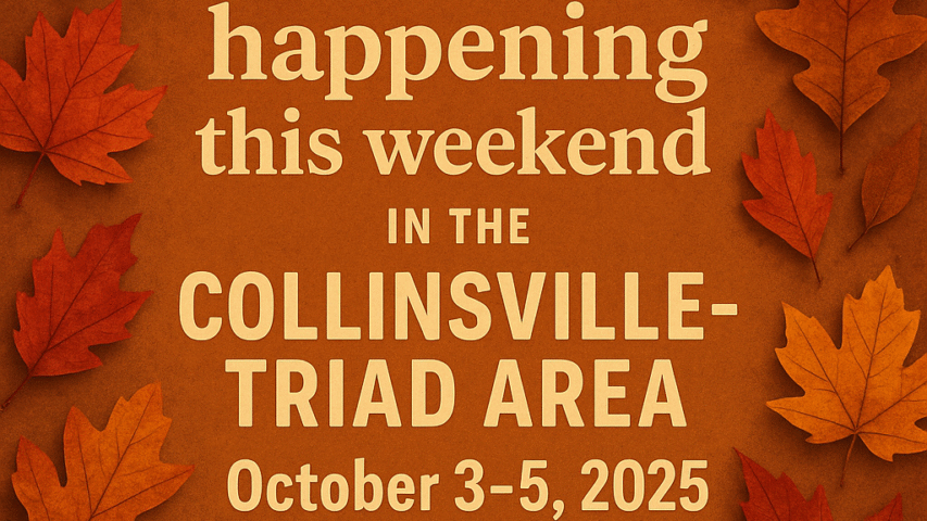 What's Happening This Weekend in the Collinsville- Triad Area October 3-5, 2025