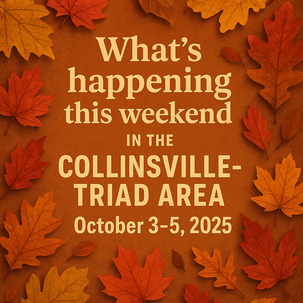 What's Happening This Weekend in the Collinsville- Triad Area October 3-5, 2025