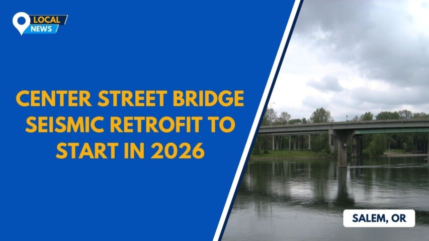 Center Street Bridge Seismic Retrofit Set for 2026 Start, Bringing Years of Impact