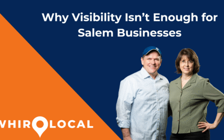 Why Visibility Isn’t Enough for Salem BusinessesA lot