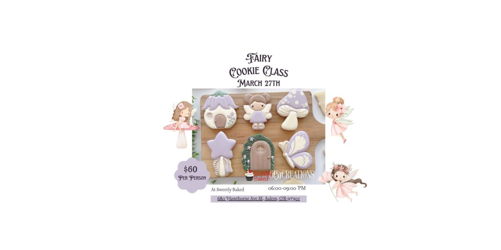 Fairy Cookie Class at Sweetly Baked