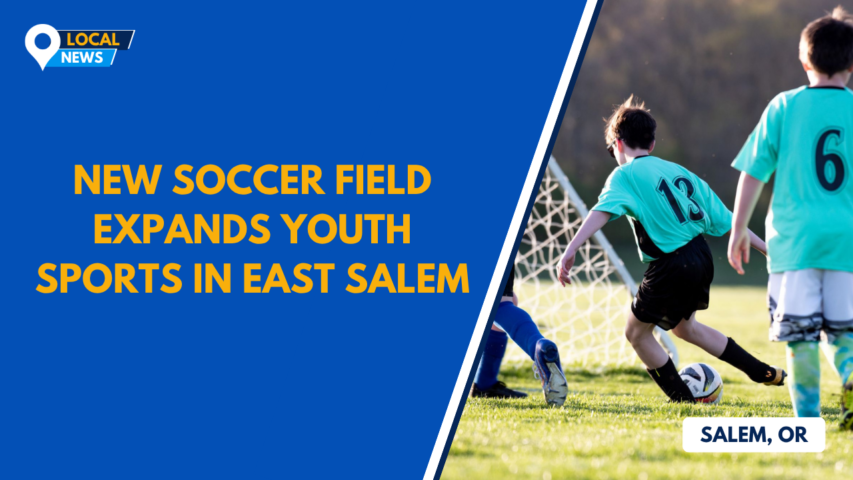 More Than a Game: New Soccer Field Expands Youth Sports in East Salem