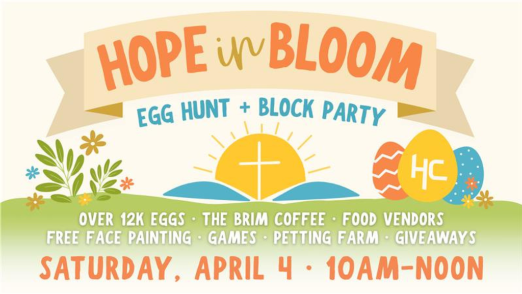 Hope in Bloom: Egg Hunt & Block Party