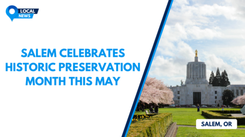 Uncovering Our Roots: Salem Celebrates Historic Preservation Month This May