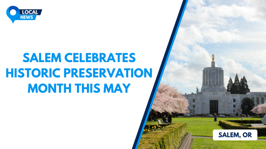 Uncovering Our Roots: Salem Celebrates Historic Preservation Month This May
