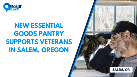 New Essential Goods Pantry Supports Veterans in Salem, Oregon