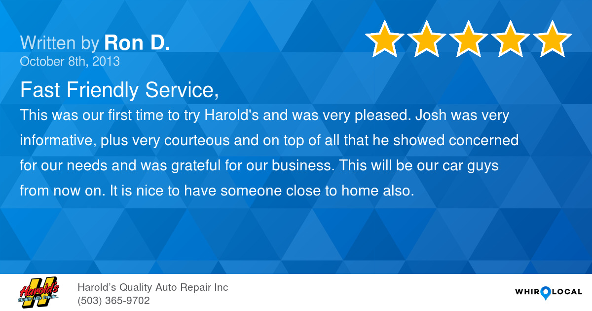 Fast Friendly Service, Harold’s Quality Auto Repair Inc